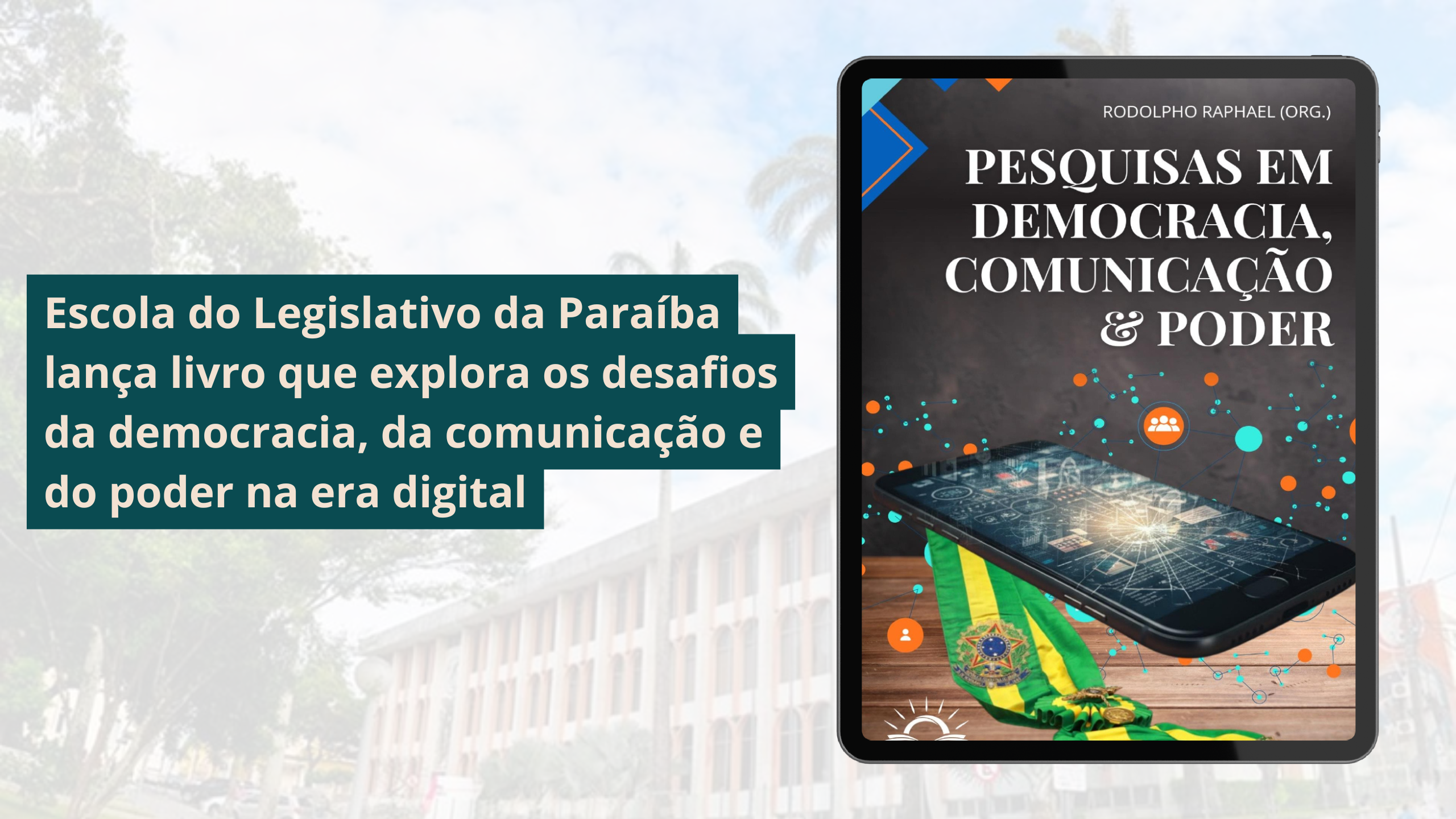 Lançamento do livro Pesquisas em Democracia, Comunicação & Poder