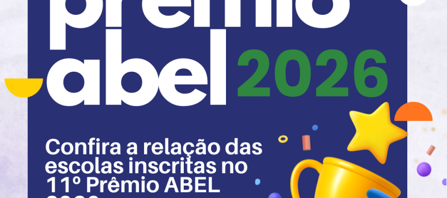 Conheça as escolas inscritas no 11º Prêmio ABEL 2026